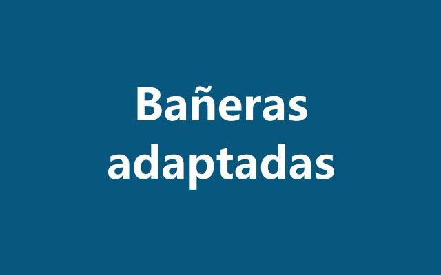 Bañeras adaptadas